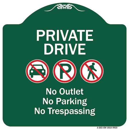 Private Drive No Outlet No Parking And No Trespassing Heavy-Gauge Aluminum Architectural Sign